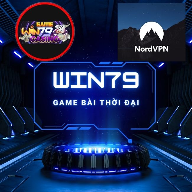 Thực hiện cài đặt NordVPN hỗ trợ chơi game WIN79